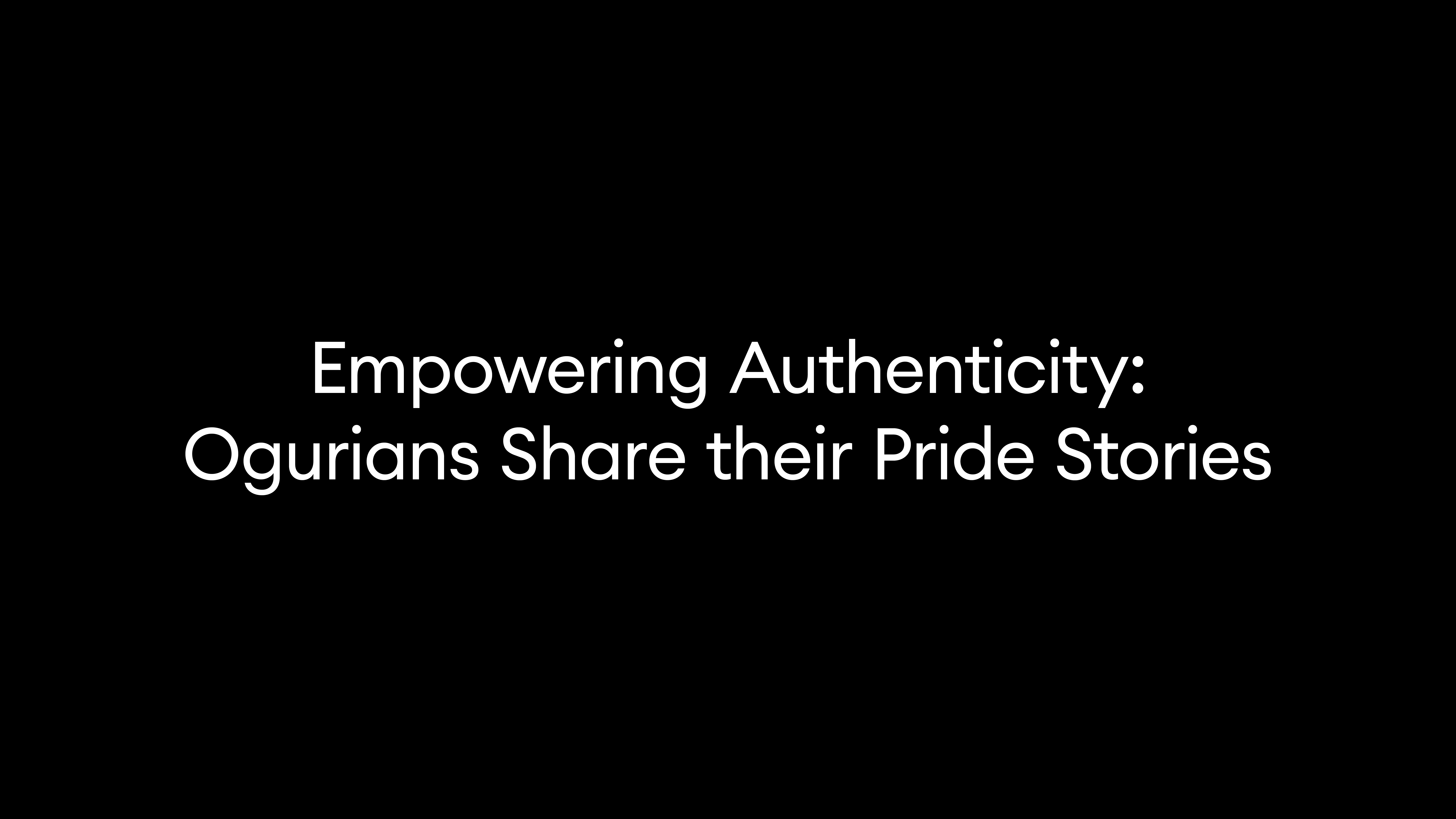 Empowering Authenticity: Ogurians Share their Pride Stories