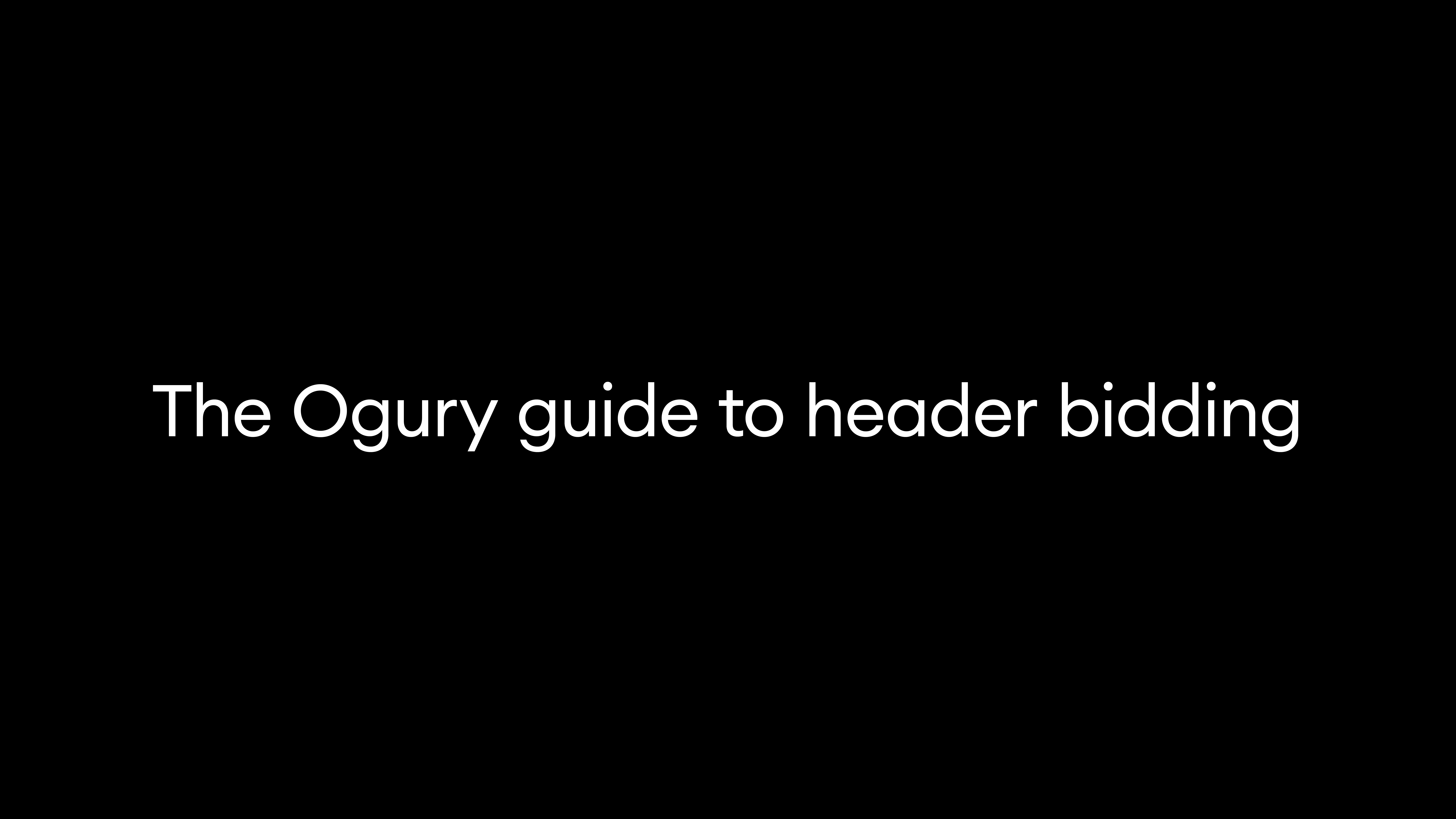 The Ogury guide to header bidding