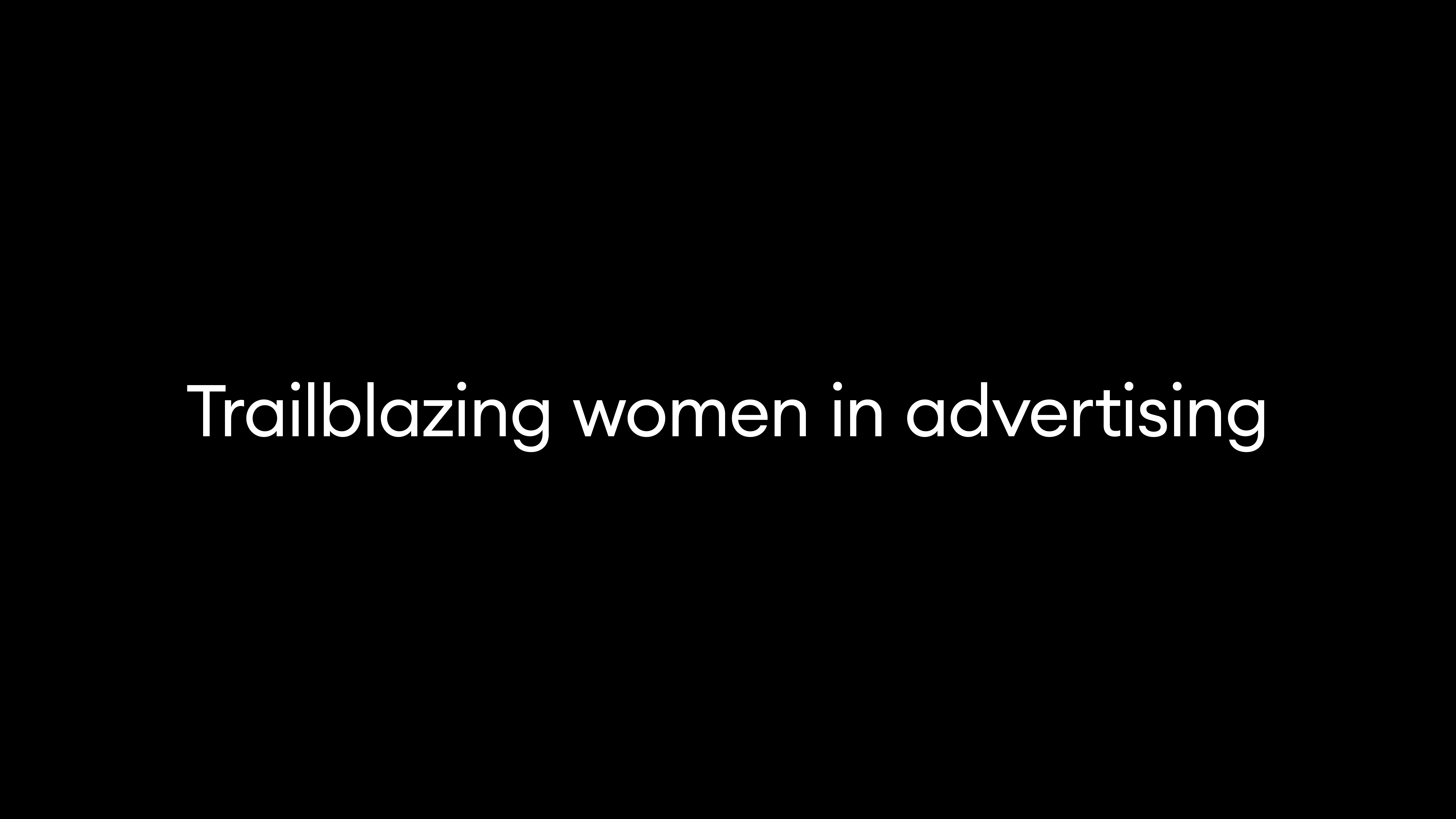 Trailblazing women in advertising