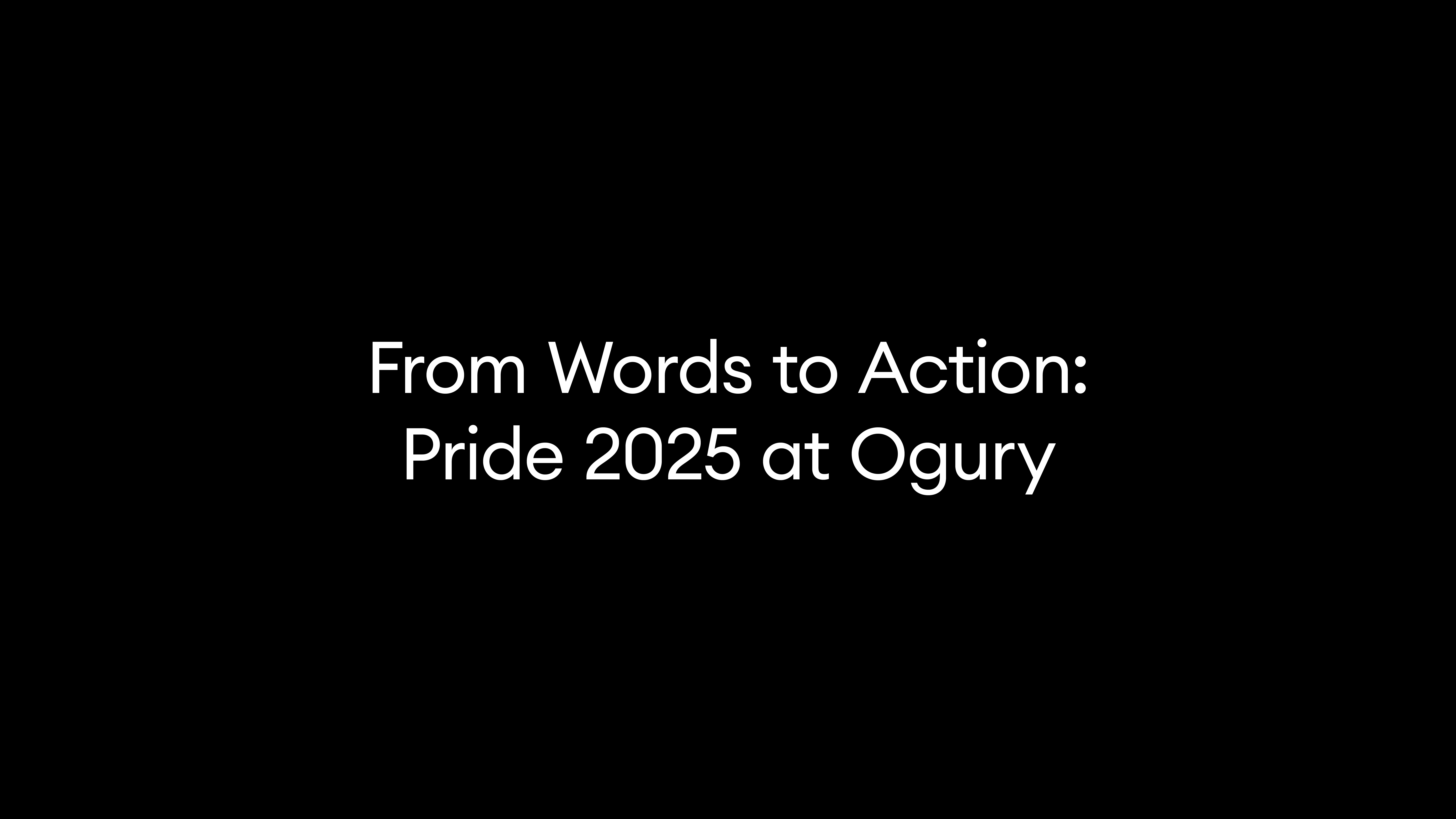 From Words to Action: Pride 2025 at Ogury