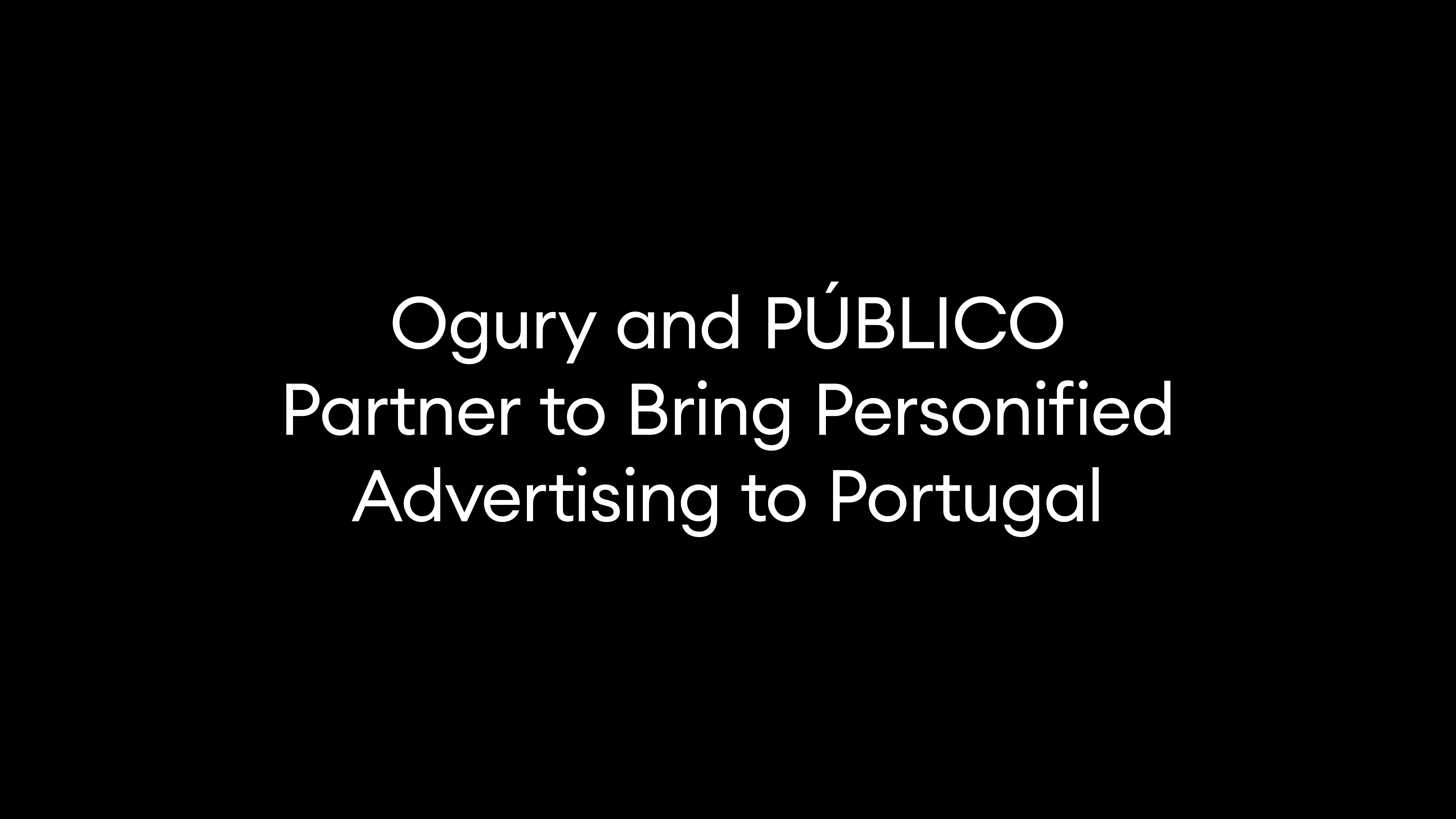 Ogury and PÚBLICO Partner to Bring Personified Advertising to Portugal