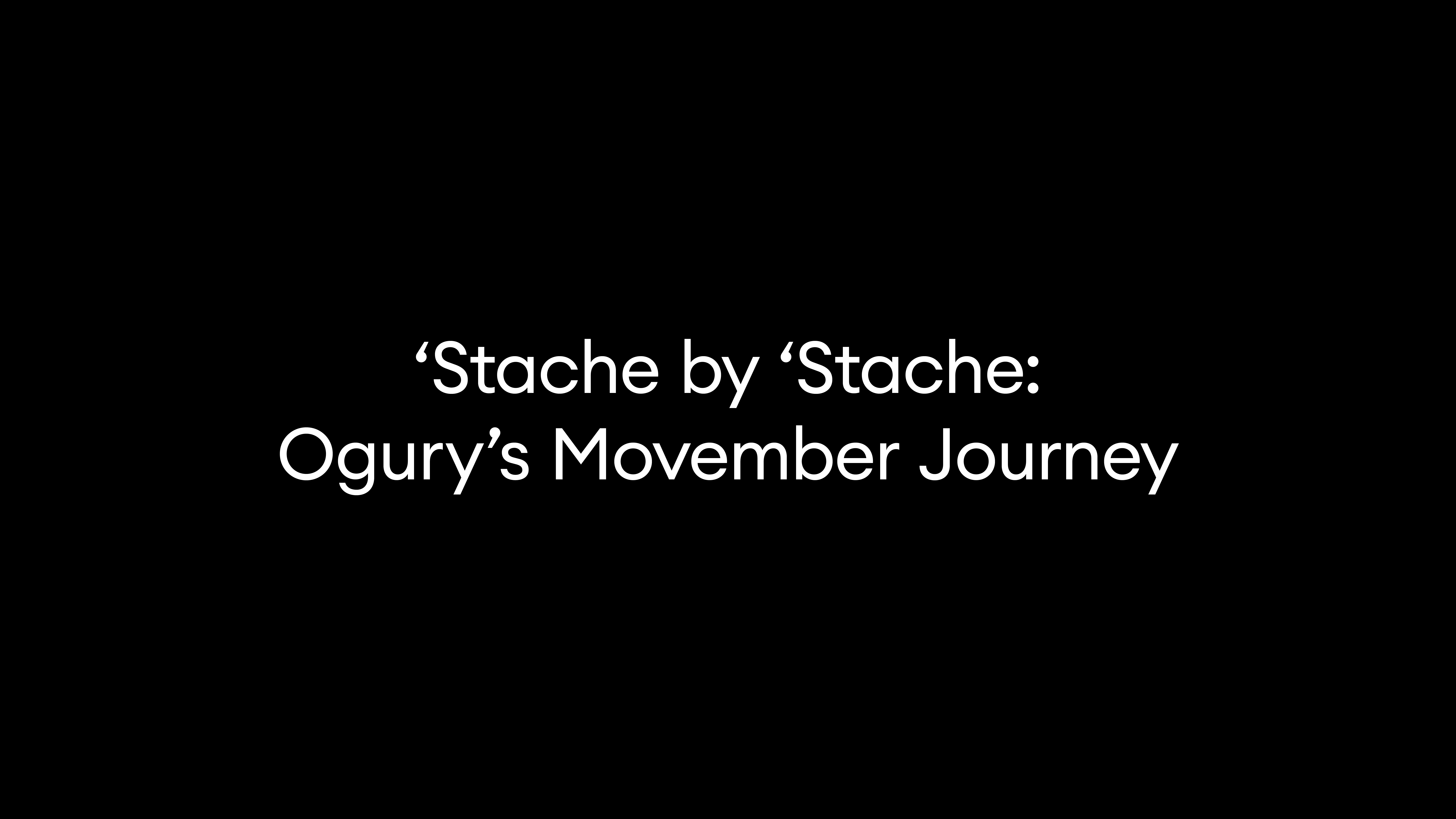 ‘Stache by ‘Stache: Ogury’s Movember Journey