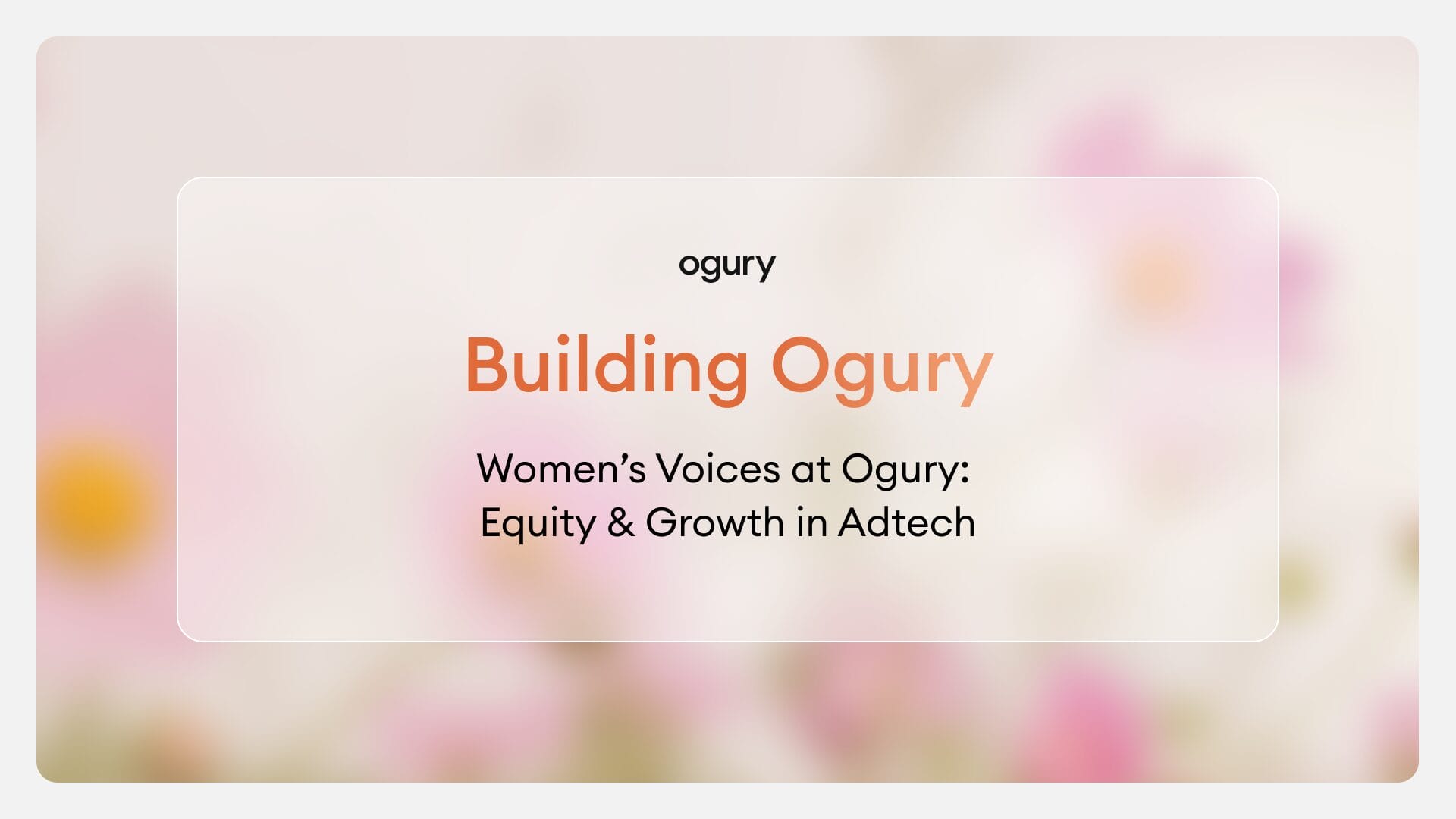 Women’s Voices at Ogury: Equity & Growth in Adtech