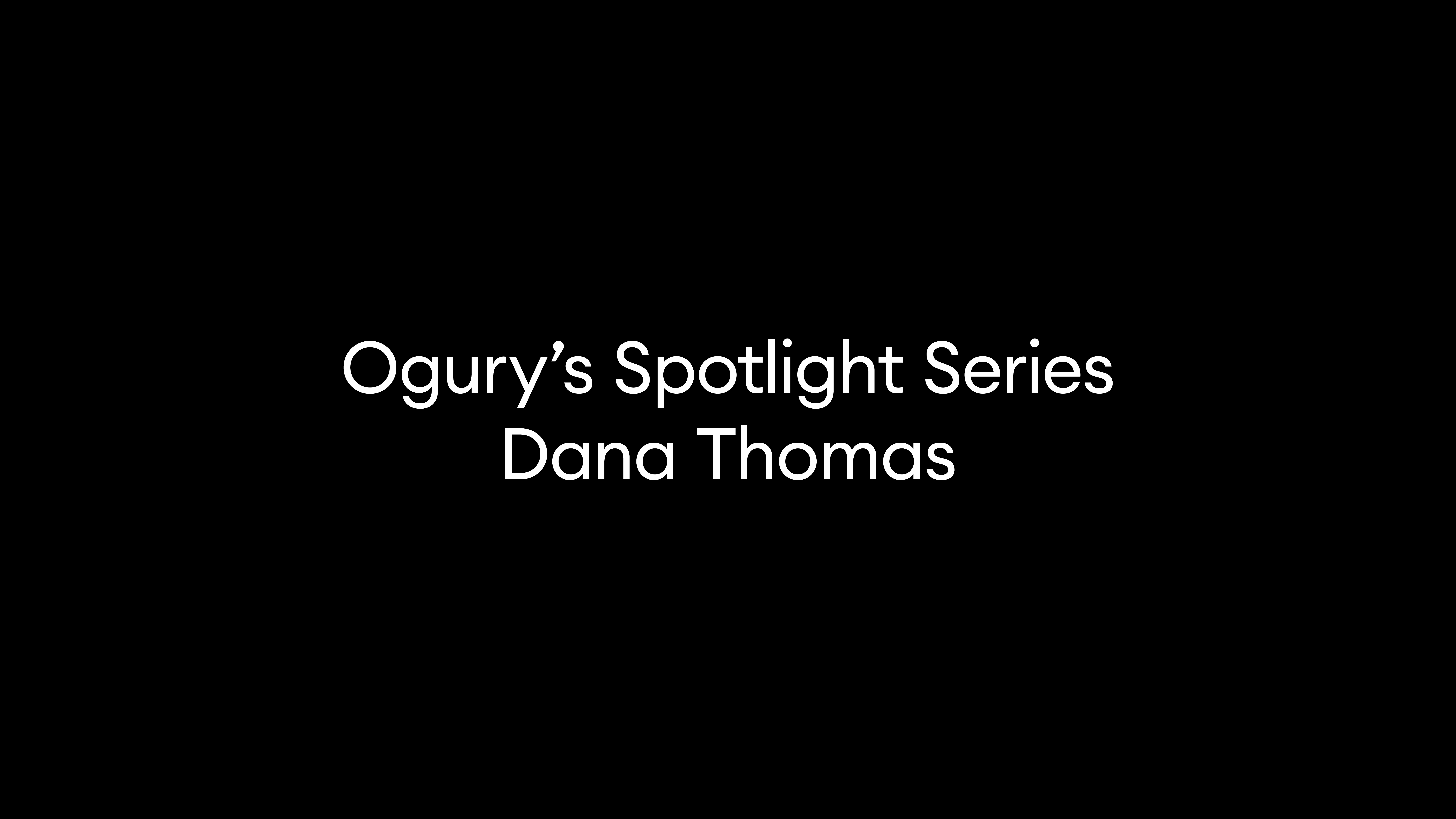 Ogury’s Spotlight Series | Dana Thomas